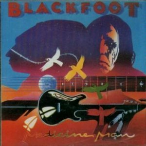 BLACKFOOT - MEDICINE MAN