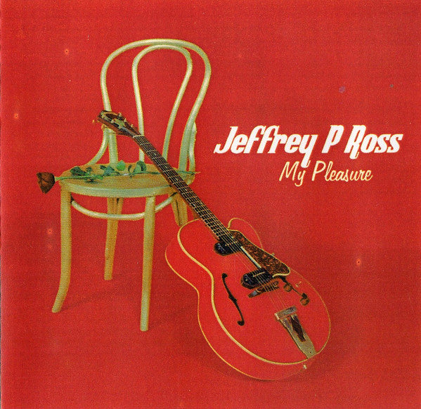 ROSS, JEFFREY P. - MY PLEASURE
