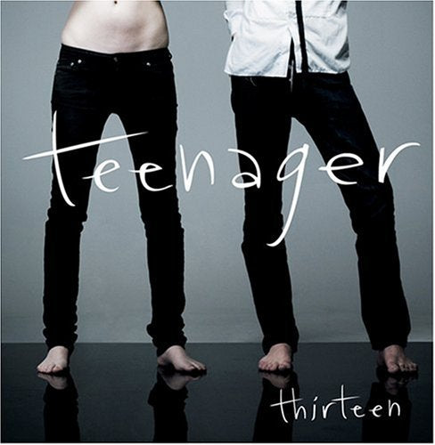 TEENAGER - THIRTEEN