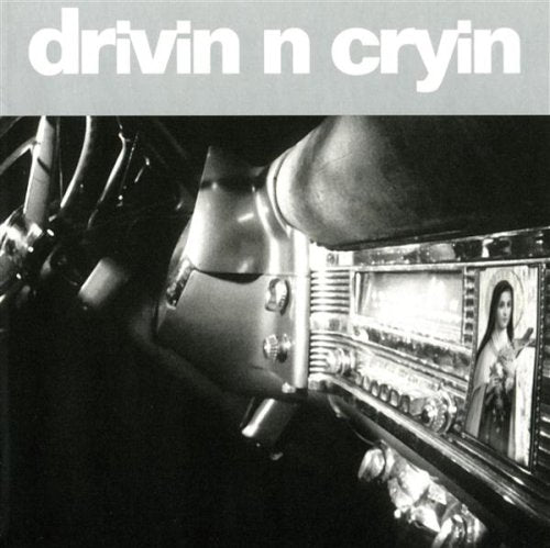 DRIVIN N CRYIN - DRIVIN N CRYIN