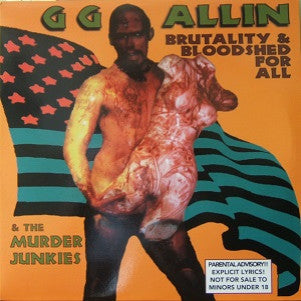 ALLIN, GG & THE MURDER JUNKIES - BRUTALITY & BLOODSHED FOR ALL