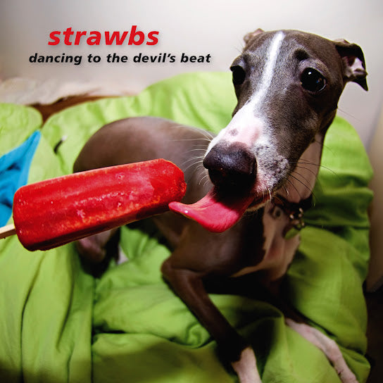 STRAWBS - DANCING TO THE DEVIL'S BEAT