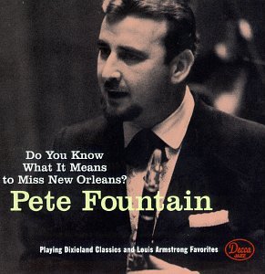 FOUNTAIN, PETE - DO YOU KNOW WHAT IT MEANS TO MISS NEW ORLEANS?