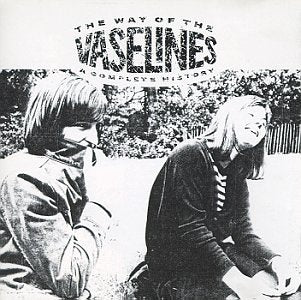 VASELINES - WAY OF...