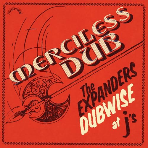 THE EXPANDERS - MERCILESS DUB: THE EXPANDERS DUBWISE AT J'S (VINYL)