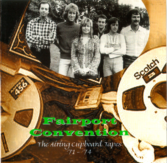 FAIRPORT CONVENTION - AIRING CUPBOARD TAPES 1971-74