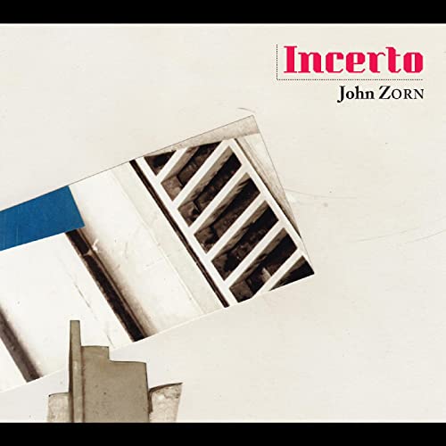 JOHN ZORN - INCERTO (CD)
