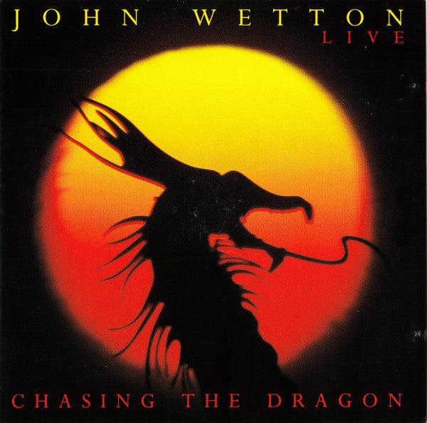 WETTON, JOHN - CHASING THE DRAGON (IMPORT)