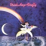URIAH HEEP - FIREFLY