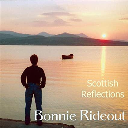 RIDEOUT, BONNIE - SCOTTISH REFLECTIONS