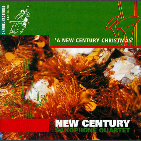 NEW CENTURY SAXOPHONE QUARTET - A NEW CENTURY CHRISTMAS