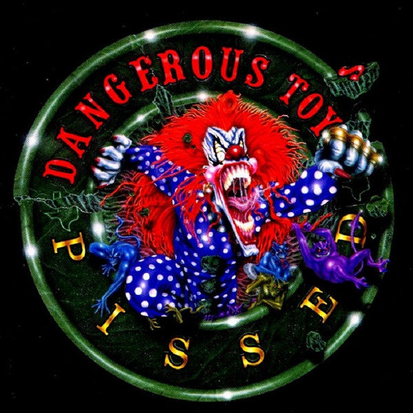 DANGEROUS TOYS - PISSED