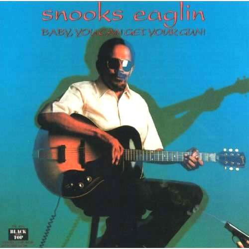 EAGLIN, SNOOKS - BABY, YOU CAN GET YOUR GUN!
