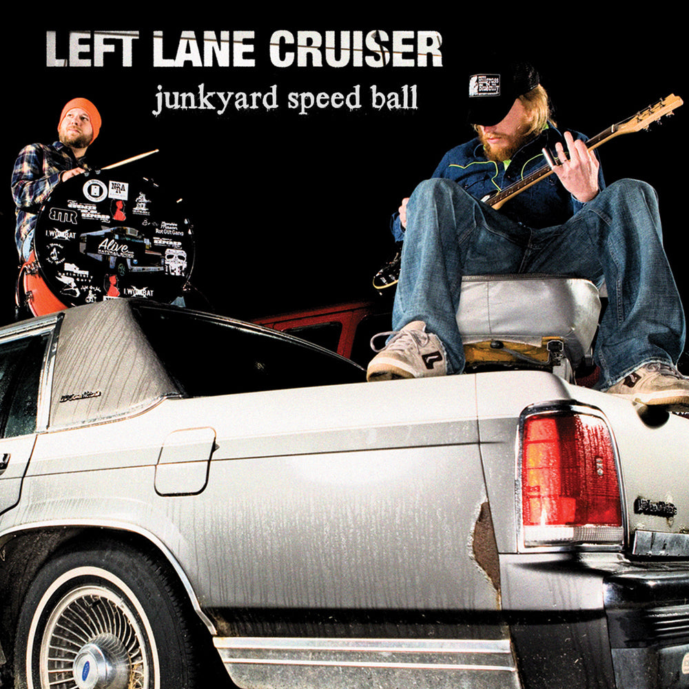 LEFT LANE CRUISER - JUNKYARD SPEED BALL