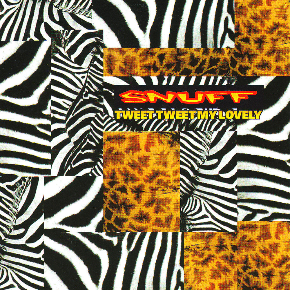 SNUFF - TWEET TWEET MY LOVELY