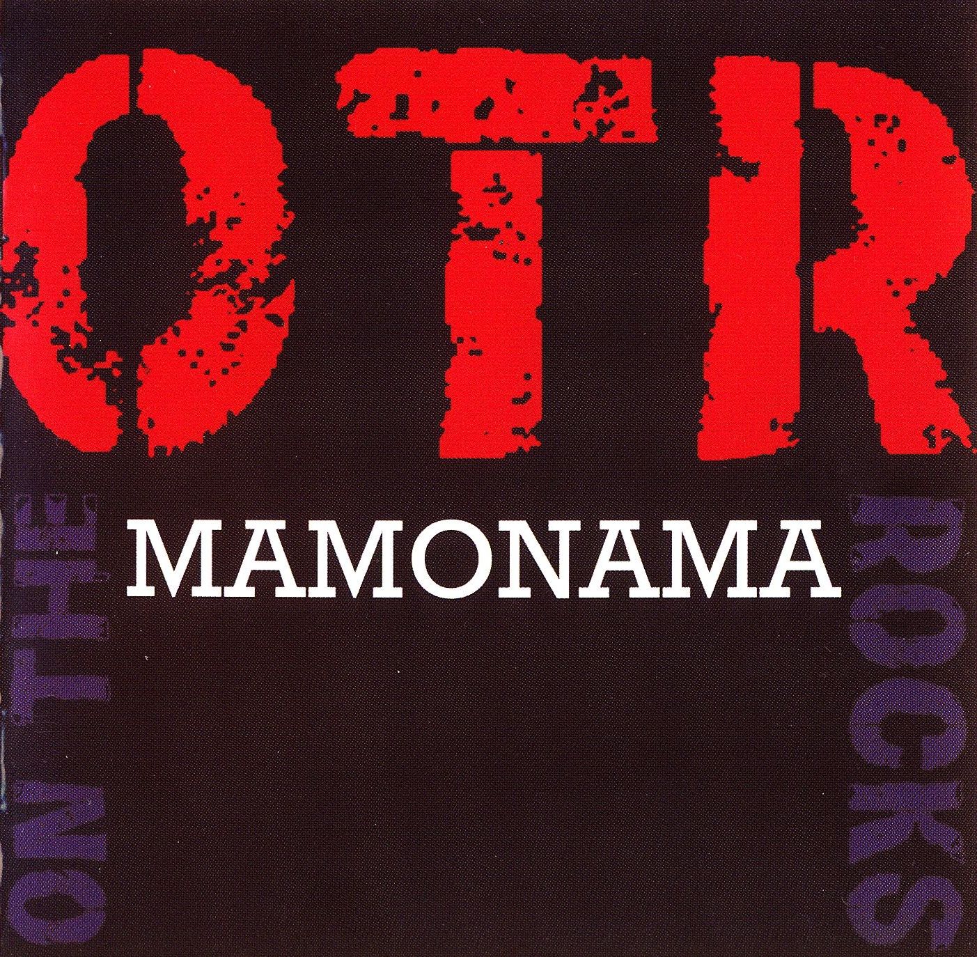 OTR - MAMONAMA