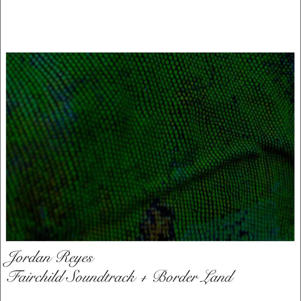 REYES, JORDAN - FAIRCHILD OST + BORDERLAND EP