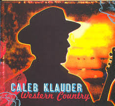 KLAUDER, CALEB - WESTERN COUNTRY