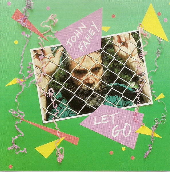 FAHEY, JOHN - LET GO