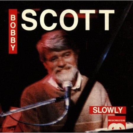SCOTT, BOBBY - SLOWLY