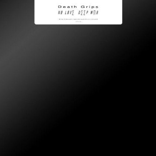 DEATH GRIPS - NO LOVE DEEP WEB
