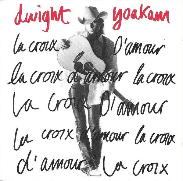 YOAKAM, DWIGHT - LA CROIX D'AMOUR