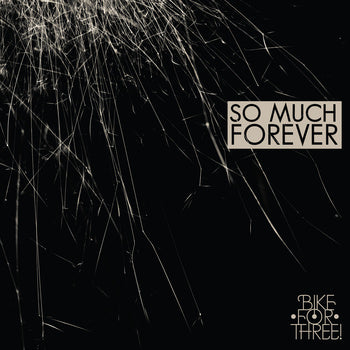 BIKE FOR THREE! - SO MUCH FOREVER