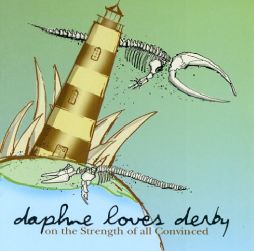 DAPHNE LOVES DERBY - ON THE STRENGTH OF ALL CONVINCED