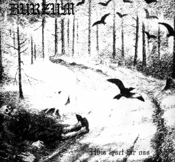 BURZUM - HVIS LYSET TAR OSS