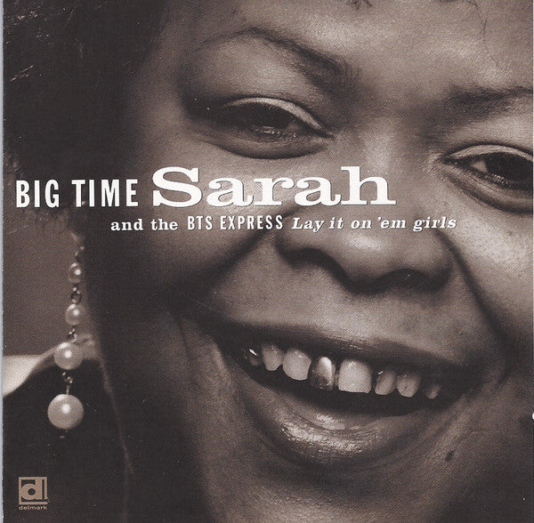 BIG TIME SARAH - LAY IT ON EM GIRLS!