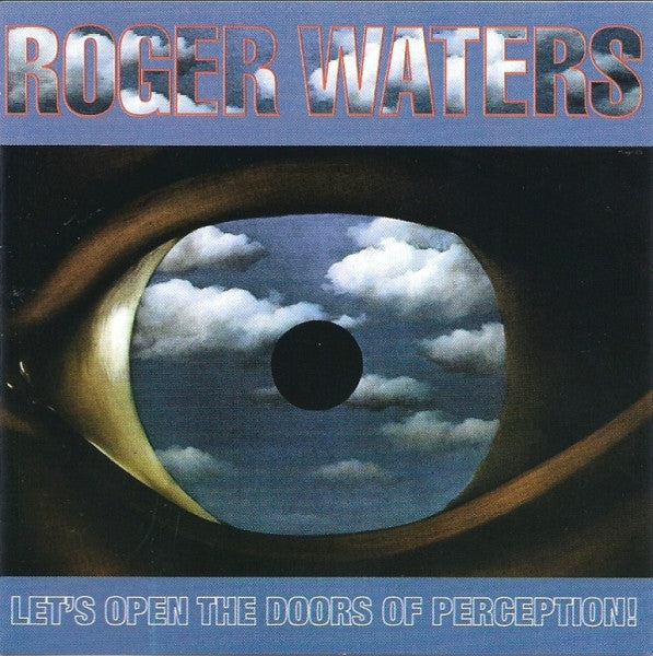 WATERS, ROGER (PINK FLOYD) - LET'S OPEN THE DOORS OF PERCEPTION