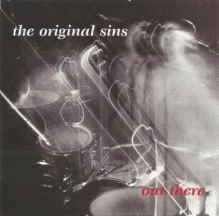 ORIGINAL SINS - OUT THERE