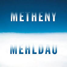 METHENY, PAT & BRAD MEHLDAU - METHENY MEHLDAU