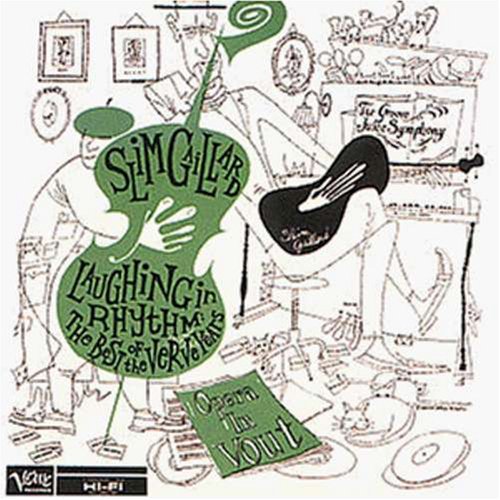 GAILLARD, SLIM - LAUGHING IN RHYTHM: THE VERVE YEARS