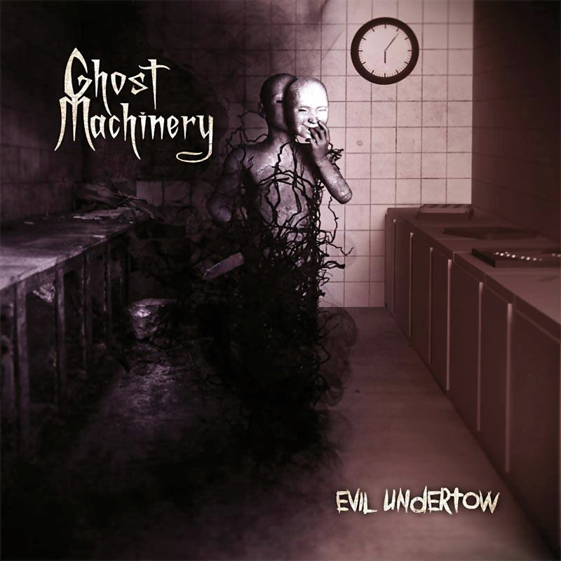 GHOST MACHINERY - EVIL UNDERTOW