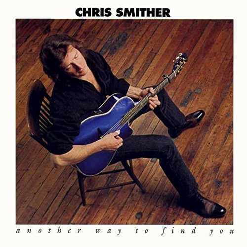 SMITHER, CHRIS - ANOTHER WAY TO FIND YOU