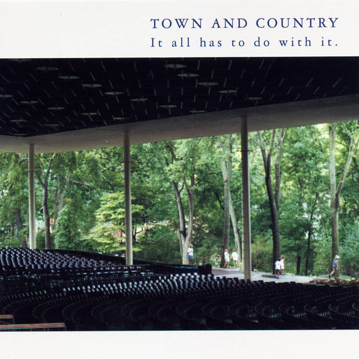 TOWN & COUNTRY - IT ALL HAS TO DO WITH IT