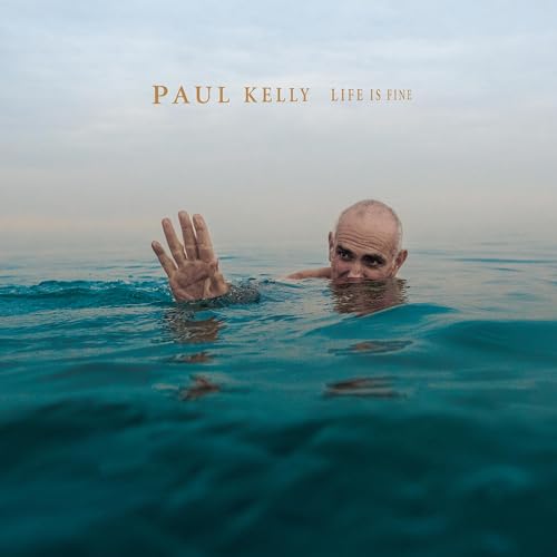 PAUL KELLY - LIFE IS FINE (CD)