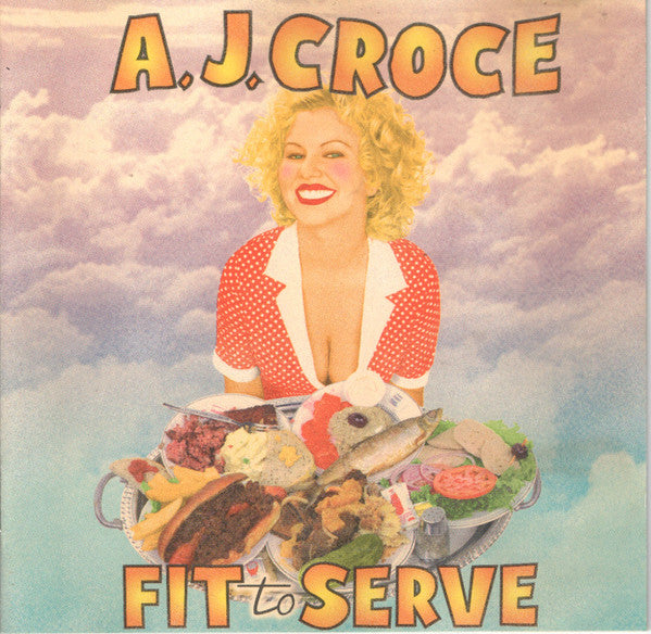 CROCE, A.J. - FIT TO SERVE