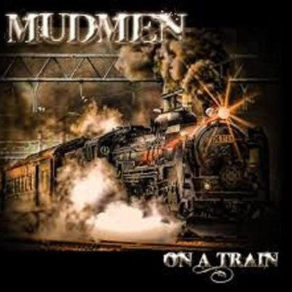 MUDMEN - ON A TRAIN