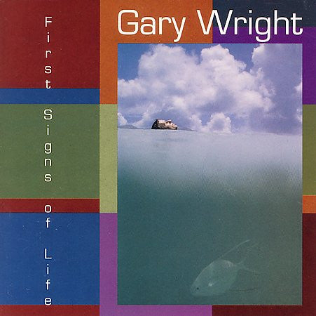 WRIGHT, GARY - FIRST SIGNS OF LIFE