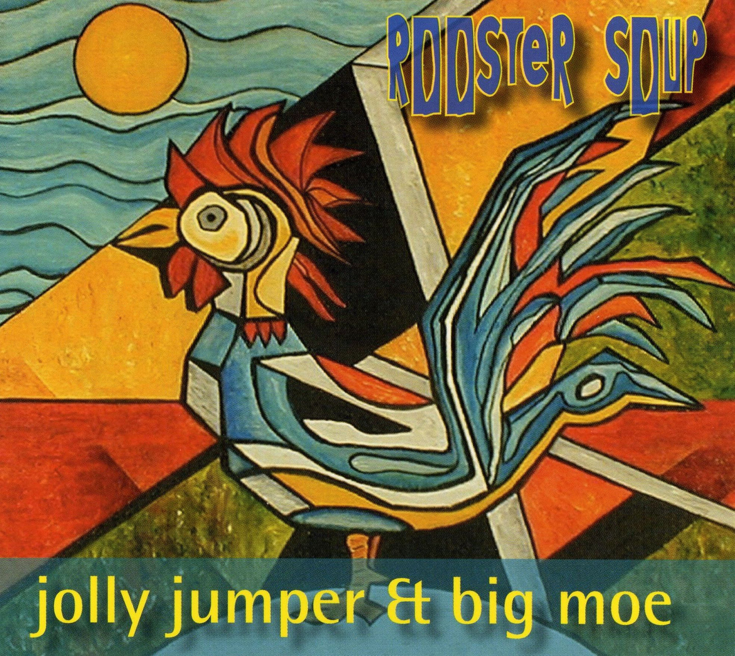 JOLLY JUMPER & BIG MOE - ROOSTER SOUP