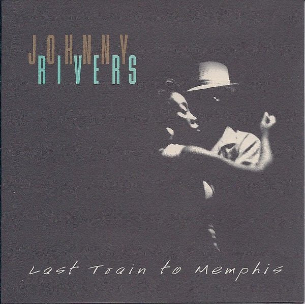 RIVERS, JOHNNY - LAST TRAIN TO MEMPHIS