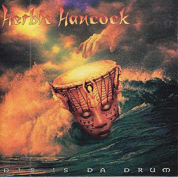 HERBIE HANCOCK - DIS IS DA DRUM