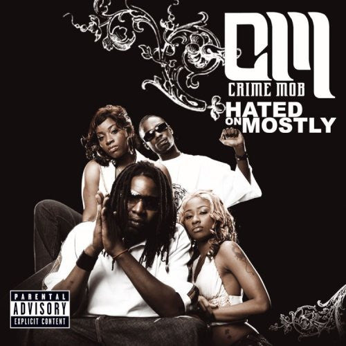 CRIME MOB - HATED ON MOSTLY