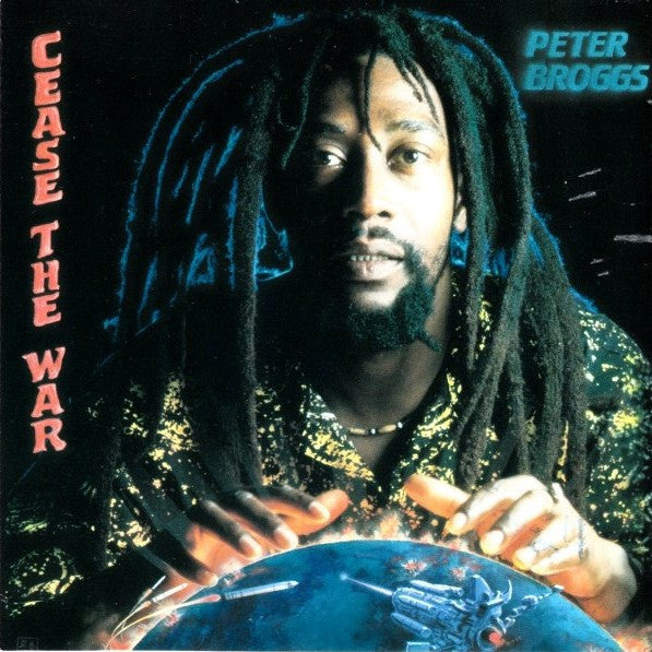 BROGGS, PETER - CEASE THE WAR