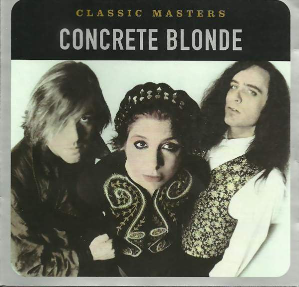 CONCRETE BLONDE - CLASSIC MASTERS