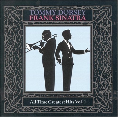 DORSEY, TOMMY & FRANK SINATRA - ALL-TIME GREATEST DORSEY/SINATRA HITS, VOL. 1-4