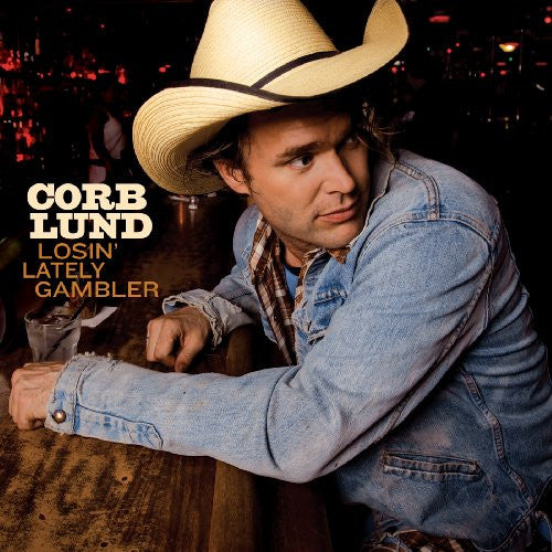 LUND, CORB - LOSIN' LATELY GAMBLER (W/DVD)