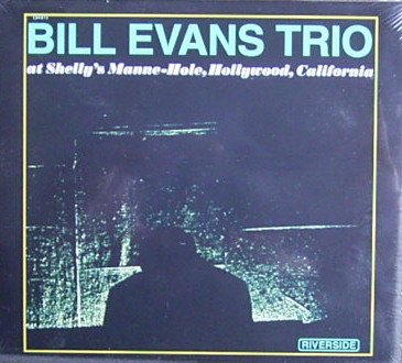 EVANS, BILL TRIO - AT SHELLY'S MANNE-HOLE